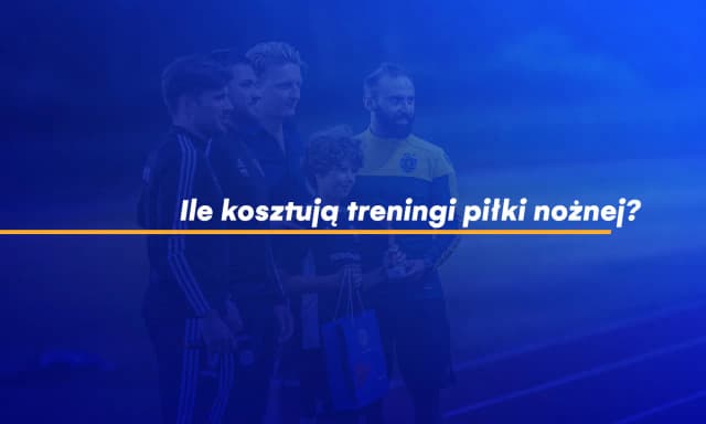 Ile kosztują treningi piłki nożnej? Sprawdź ceny w różnych miastach